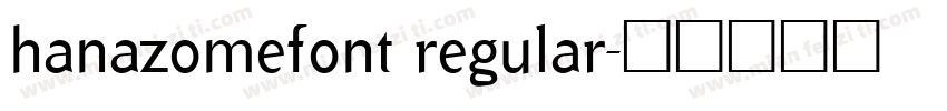 hanazomefont regular字体转换